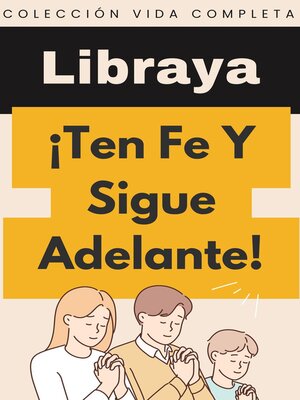 ¡Ten Fe Y Sigue Adelante! - ebook